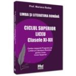 Limba si literatura romana ciclul superior liceu - clasele 11-12 - Mariana Badea