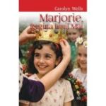 Marjorie, Regina lunii Mai - Carolyn Wells