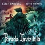 Parada invizibila - Leigh Bardugo