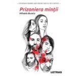 Prizoniera mintii (ed. tiparita) - Mihaela Buzatu