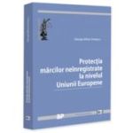 Protectia marcilor neinregistrate la nivelul Uniunii Europene - George-Mihai Irimescu