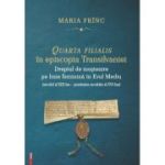 Quarta Filialis in Episcopia Transilvaniei - Maria Frinc