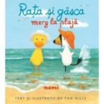 Rata si gasca merg la plaja - Tad Hills