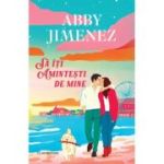Sa iti amintesti de mine - Abby Jimenez