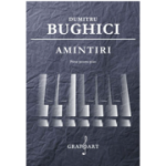 Amintiri. Piese pentru pian - Dumitru Bughici