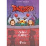 Tom Turbo. Care-i planul? - Thomas Brezina