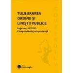 Tulburarea ordinii si linistii publice. Legea nr. 61/1991