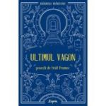 Ultimul vagon. Povesti de trait frumos - Brandusa Vranceanu