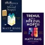 Pachet Special Matt Haig: Biblioteca de la Miezul Noptii si Trenul de la Miezul Noptii