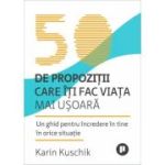 50 de propozitii care iti fac viata mai usoara - Karin Kuschik