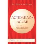 Actioneaza acum! - dr. Emeric Lebreton