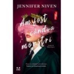 Am fost candva monstri - Jennifer Niven