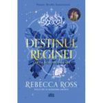 Ascensiunea (primul volum al seriei „Destinul reginei”) - Rebecca Ross