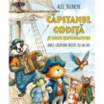 Capitanul Codita si micii exploratori. Orice calatorie incepe cu un pas - Alec Blenche
