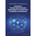 Contributii privind perfectionarea managementului serviciilor in domeniul asigurarilor - Ciprian Eugen Matis