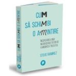 Cum sa schimbi o amintire. Incercarea unui neurocercetator de a modifica trecutul - Steve Ramirez