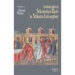Dobandirea Sfantului Duh in Sfanta Liturghie - Daniel Benga