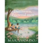 Dumnezeu, Prietenul meu - Max Lucado