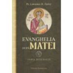 Evanghelia dupa Matei. Tora bisericii - Lawrence Farley