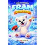 Fram, ursul polar. Editie ilustrata - Cezar Petrescu