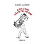 Ganduri cazute pe om - Iulian Mardar