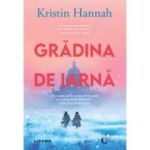 Gradina de iarna - Kristin Hannah