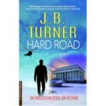 Hard Road - J. B Turner