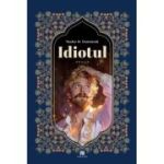 Idiotul - F. M. Dostoievski