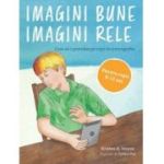 Imagini bune, imagini rele, rele. Cum sa-i protejam pe copii de pornografie - Kristen A. Jenson
