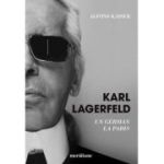 Karl Lagerfeld. Un german la Paris - Alfons Kaiser