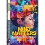 Mind matters practice English for psychology - Silvia Laura Pascu