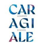 Momente si schite - Ion Luca Caragiale