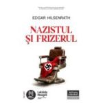 Nazistul si frizerul - Edgar Hilsenrath