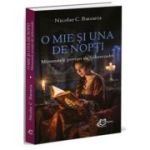 O mie si una de nopti. Minunatele povesti ale Seherezadei - Nicolae C. Batzaria