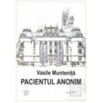 Pacientul anonim - Vasile Muntenita