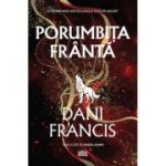 Porumbita Franta (al doilea volum al seriei „Elita de Argint”) editie speciala - Dani Francis