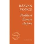 Profiluri literare clujene - Razvan Voncu
