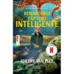Remarcabile fapturi inteligente - Shelby Van Pelt