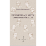 Din muzica si viata compozitorilor - Virgil Gheorghiu