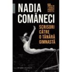 Scrisori catre o tanara gimnasta - Nadia Comaneci