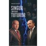 Singur impotriva tuturor - Mugur Ciuvica