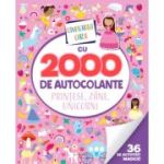 Uimitoarea carte cu 2000 de autocolante. Printese, zane, unicorni