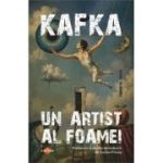 Un artist al foamei - Franz Kafka