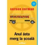 Anul asta merg la scoala - Gordon Korman