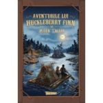 Aventurile lui Huckleberry Finn - Mark Twain