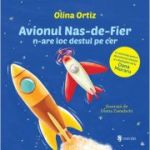 Avionul Nas-de-Fier n-are loc destul pe cer - Olina Ortiz