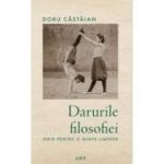 Darurile filosofiei. Ghid pentru o minte limpede - Doru Castaian