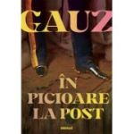 In picioare la post - Gauz