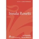 Insula Rosetti - Alexandru Teodorescu