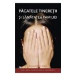 Pacatele tineretii si sanatatea familiei - Konstantin V. Zorin